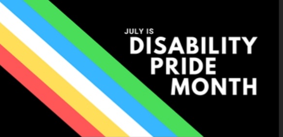 Grsaphic with a black background with the Disability Pride Month flag in different colors and on a diagonal with the words July Is Disability Pride Month in white font.